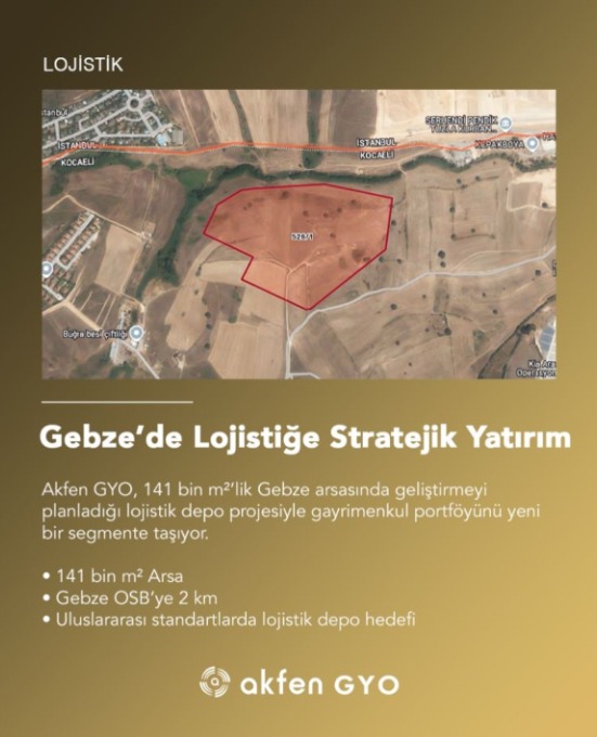 Akfen GYO’dan Gebze’ye 3,84 Milyar TL’lik Lojistik Depolama Tesisi