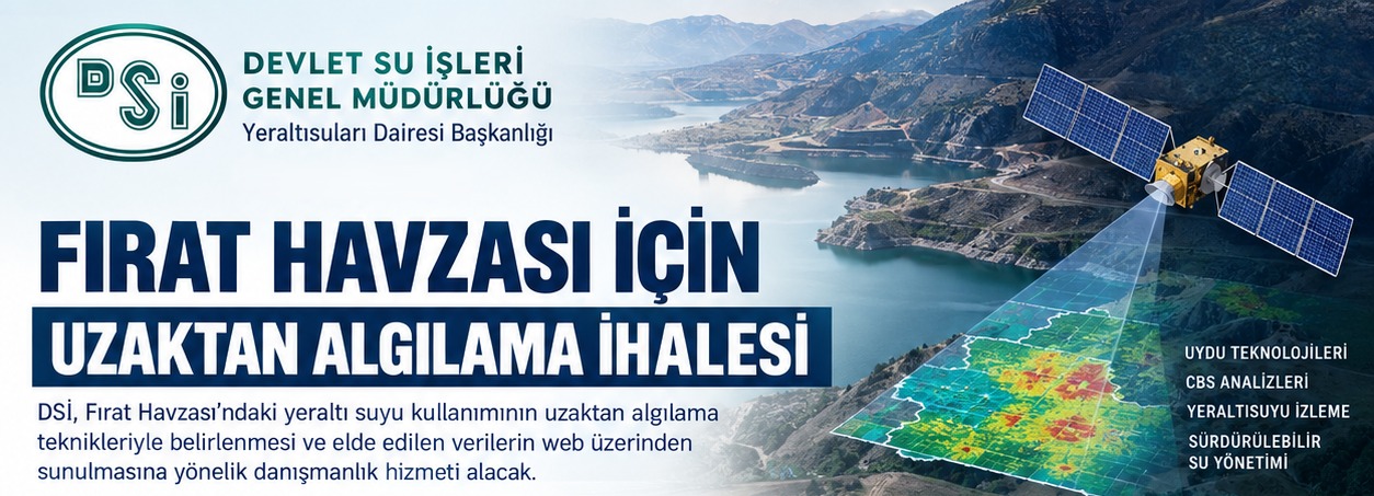 DSİ'den Fırat Havzası İçin Uzaktan Algılama Danışmanlık İhalesi