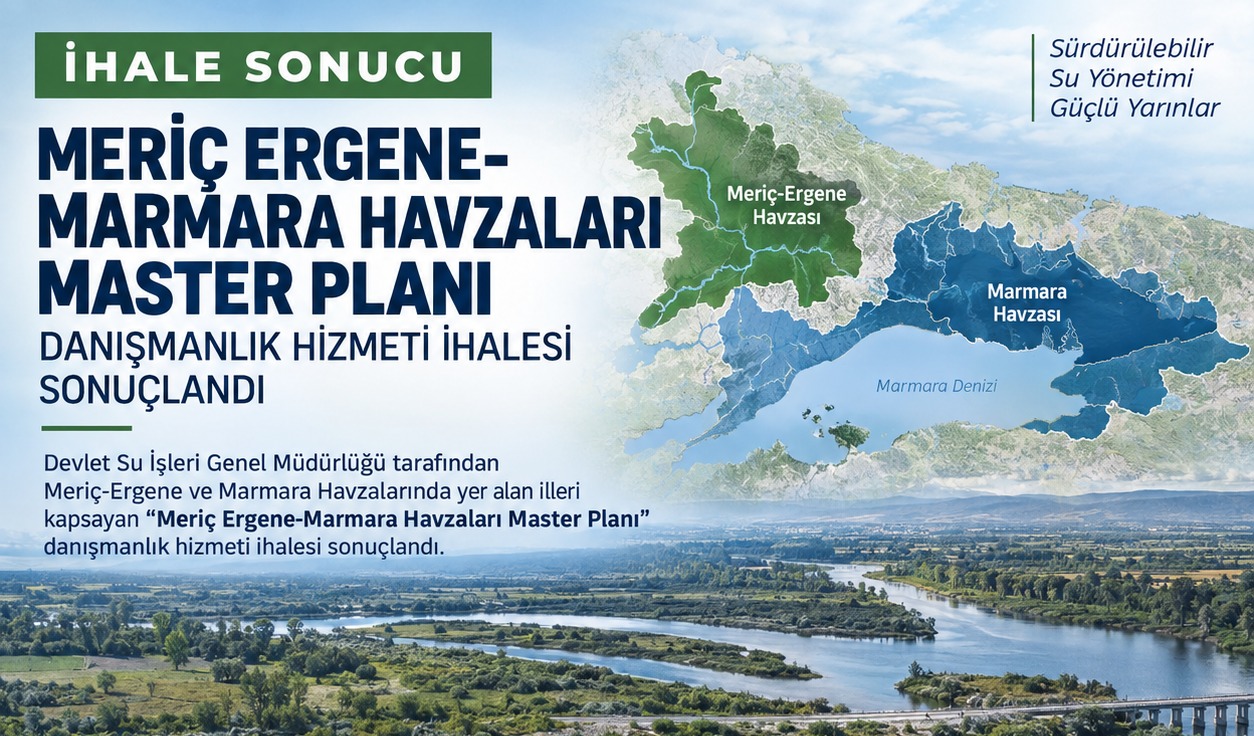 Meriç Ergene-Marmara Havzaları Master Planı İhalesi Sonuçlandı