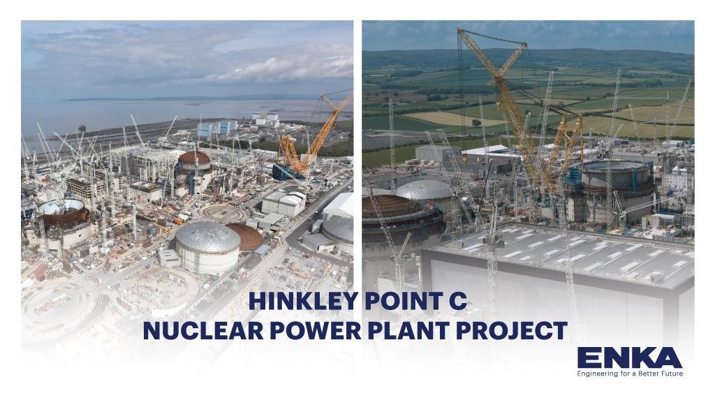 ENKA, Hinkley Point C Nükleer Santrali’nde İlerlemeyi Sürdürüyor