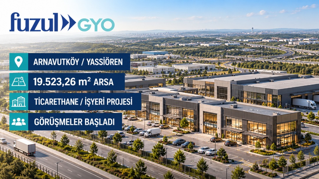 Fuzul GYO, Arnavutköy'de 19.523 m²'lik Arsa İçin Proje Görüşmelerine Başladı