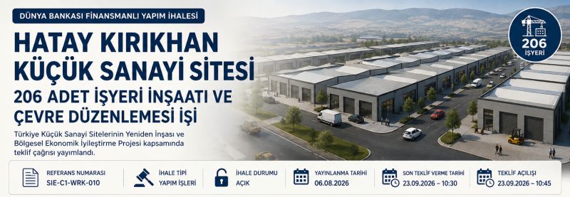 Hatay Kırıkhan'da 206 İşyeri İçin Dünya Bankası Finansmanlı Yapım İhalesi Açıldı
