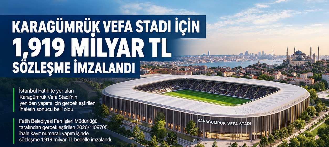 Karagümrük Vefa Stadı İçin 1,919 Milyar TL'lik Sözleşme İmzalandı