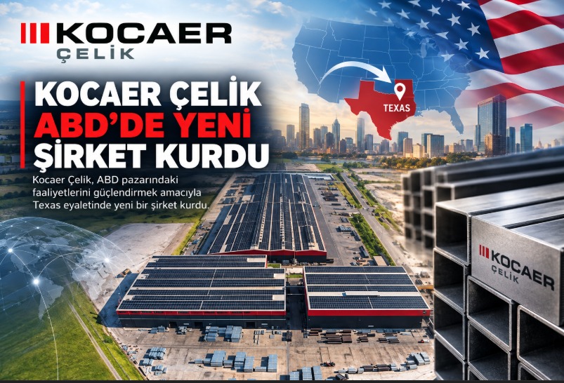 Kocaer Çelik, ABD'de Yeni Şirket Kurdu