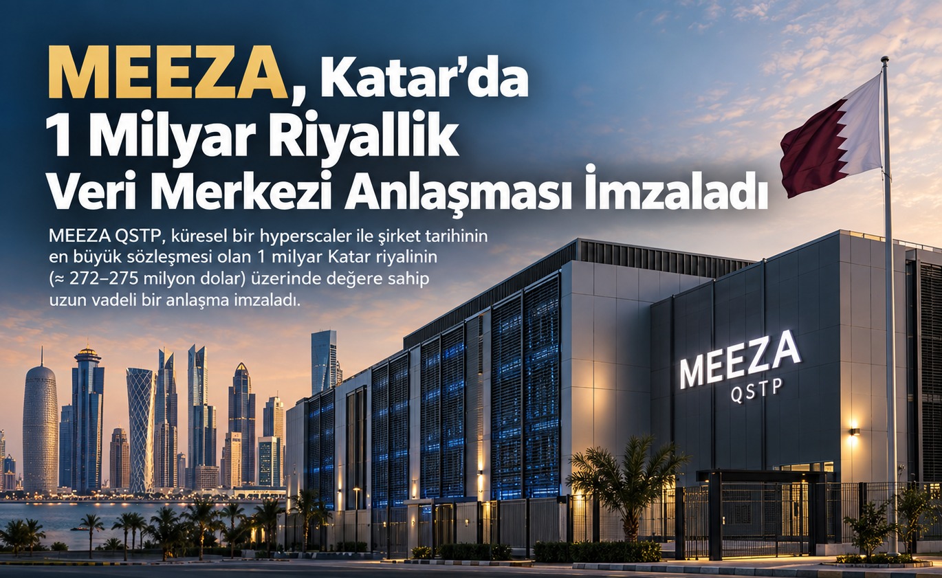 MEEZA, Katar'da 1 Milyar Riyallik Veri Merkezi Anlaşması İmzaladı