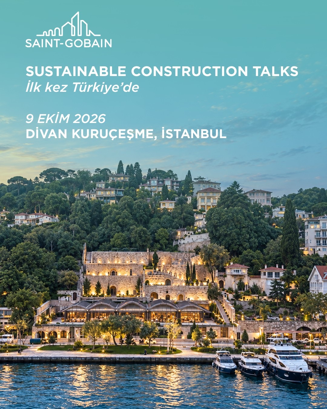 Saint-Gobain “Sustainable Construction Talks” ile Türkiye’nin Deprem ve İklim Sınavını Masaya Yatırıyor